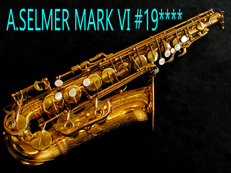 A.SELMER MARK VI 19万番台 オリジナルラッカーアルトサックス