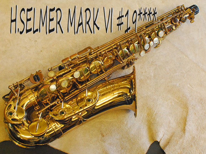 H.SELMER MARK VI 　19万番台　オリジナルラッカー　アルトサックス