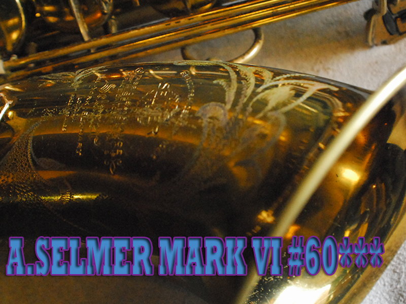 A.SELMER MARK VI 　6万番台　テナーサックス　オリジナルラッカー９０％